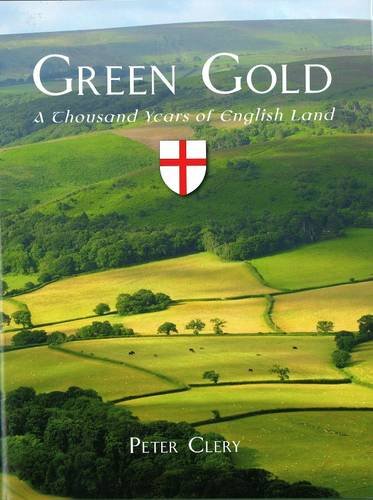 Beispielbild fr Green Gold: A Thousand Years of English Land zum Verkauf von WorldofBooks