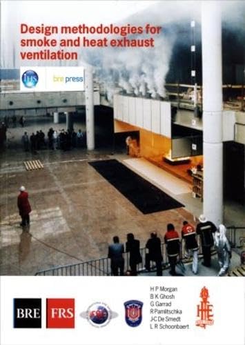 9781860812897: Design Methodologies for Smoke and Heat Exhaust Ventilation: (BR 368) (Bre Report)