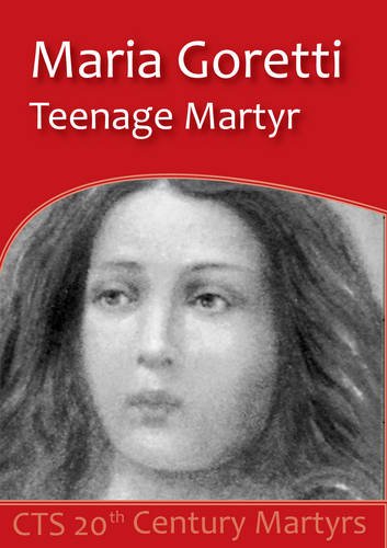 9781860820250: Maria Goretti: Teenage Martyr (20th Century Martyrs)