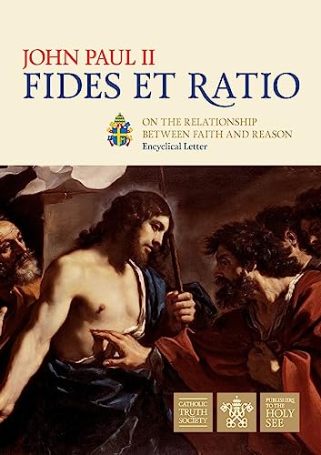 Beispielbild fr Faith and Reason (Fides Et Ratio): Encyclical Letter Fides et Ratio of the Supreme Pontiff John Paul II to the Bishops of the Catholic Church on the Relationship between Faith and Reason zum Verkauf von WorldofBooks