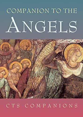 Beispielbild fr Companion to the Angels: A little Handbook on the Truth about Angels (Companions) zum Verkauf von WorldofBooks