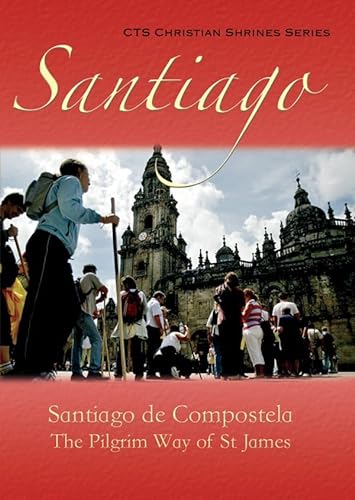 Santiago De Compostela (CTS Christian shrines) (9781860821073) by David Baldwin