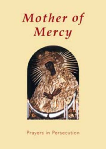 Beispielbild fr Mother of Mercy: Prayers in Persecution zum Verkauf von WorldofBooks