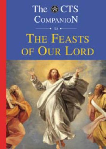 Stock image for Companion to the Feasts of Our Lord (CTS Companions) for sale by MusicMagpie