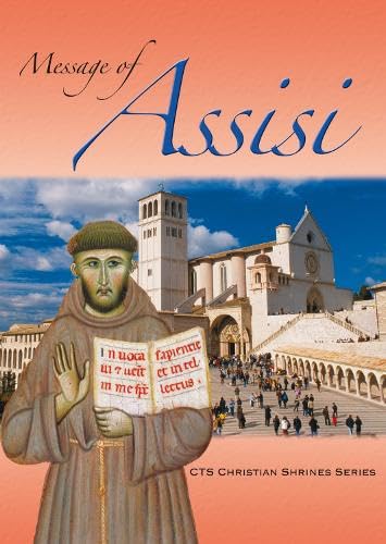 9781860821776: Message of Assisi: The Shrine of St Francis of Assisi (Shrines)