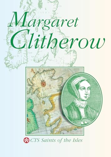 Beispielbild fr Margaret Clitherow (Saints of the Isles) zum Verkauf von WorldofBooks