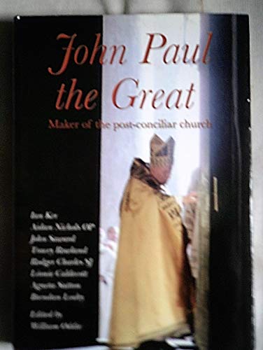 Imagen de archivo de John Paul the Great: Maker of the Post-conciliar Church a la venta por WorldofBooks