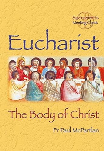 Beispielbild fr Eucharist: The Body of Christ (Sacraments) zum Verkauf von WorldofBooks