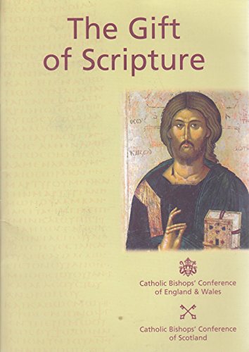 Imagen de archivo de The Gift of Scripture : A Teaching Document of the Bishop's Conferences of England and Wales, and of Scotland a la venta por Better World Books: West