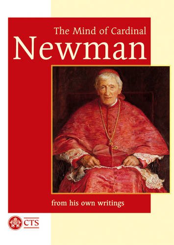 Stock image for Mind of Cardinal Newman: From His Own Writings (Spirituality) for sale by WorldofBooks