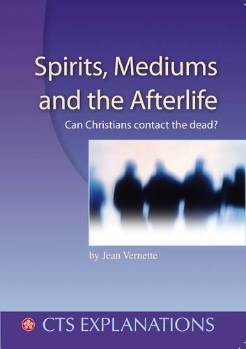 Beispielbild fr Spirits Mediums and the Afterlife: Can Christians Contact the Dead? (Explanations) zum Verkauf von WorldofBooks