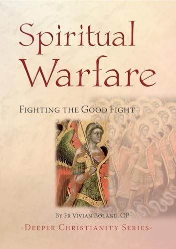 Stock image for Spiritual Warfare: Fighting the Good Fight (Deeper Christianity Series SP 16) for sale by The Bookseller