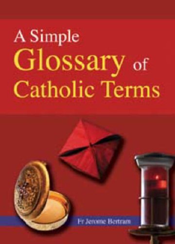 9781860824340: A Simple Glossary of Catholic Terms