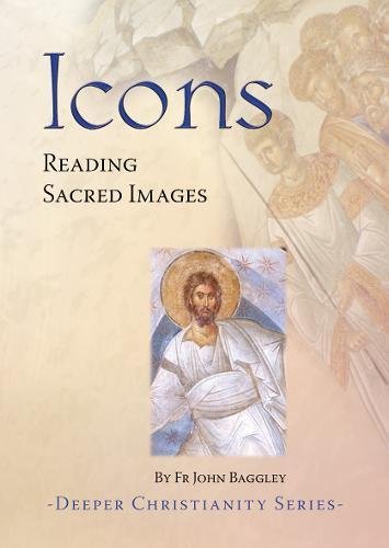 Stock image for Icons: Reading Sacred Images (Deeper Christianity) for sale by WorldofBooks