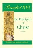 Be Disciples of Christ (9781860824562) by Pope Benedict XVI