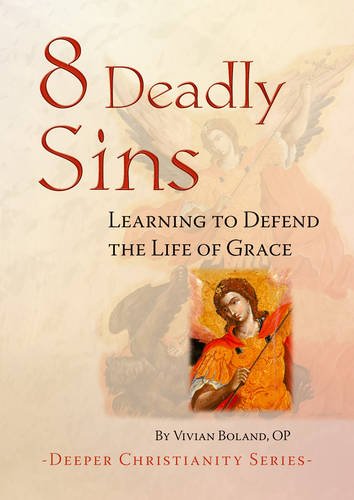 Stock image for 8 Deadly Sins: Learning to Defend the Life of Grace (Deeper Christianity Series SP 21) for sale by The Bookseller