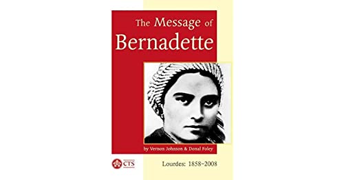 Stock image for Message of Bernadette: Lourdes 2008 - 150th Anniversary of the Apparitions (Spirituality) for sale by WorldofBooks