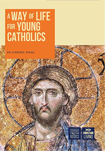 Beispielbild fr Way of Life for Young Catholics: Learn, Love, Live your Faith zum Verkauf von WorldofBooks