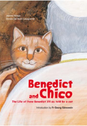 Stock image for Benedict and Chico: The Life of Pope Benedict XVI as Told by His Cat for sale by WorldofBooks