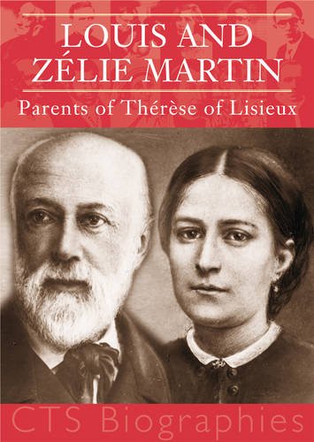 Beispielbild fr Louis and Zelie Martin: Parents of Th r se of Lisieux (Biographies) zum Verkauf von WorldofBooks