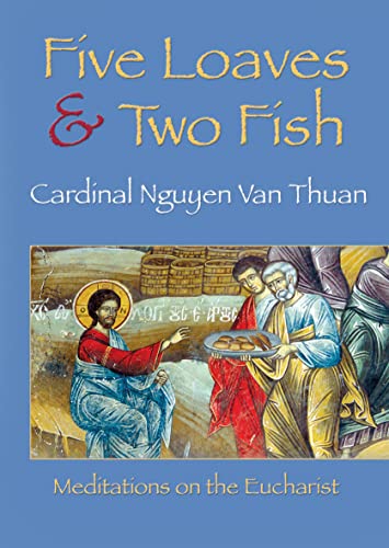 Beispielbild fr Five Loaves and Two Fish: Meditations on the Eucharist zum Verkauf von GoldBooks