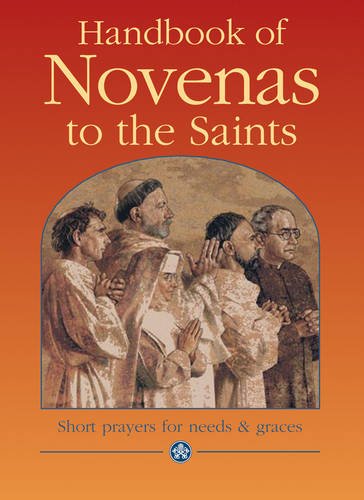 Stock image for Handbook of Novenas to the Saints: Short Prayers for Needs & Graces (Devotional) for sale by Alexander's Books