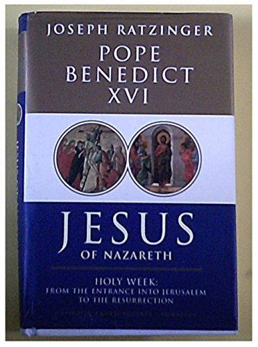 9781860827075: Jesus of Nazareth. Holy Week. From the Entrance Into Jerusalem to the Resurrection