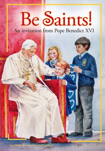 Stock image for Be Saints: An Invitation from Pope Benedict XVI for sale by SecondSale