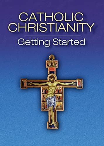 Beispielbild fr Catholic Christianity: Getting Started zum Verkauf von WorldofBooks