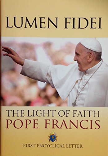 Stock image for Lumen Fidei: The Light of Faith for sale by WorldofBooks