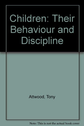 Children - Their Behaviour and Discipline - Parents' Guide (9781860831966) by Unknown Author