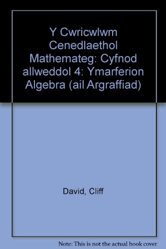 9781860854842: Cwricwlwm Cenedlaethol Mathemateg CA4: Ymarferion Algebra