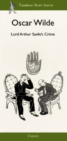 Stock image for Lord Arthur Savile's Crime (Travelman Classics): No. 3 (Travelman Crime S.) for sale by WorldofBooks