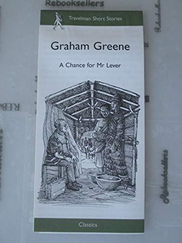 Imagen de archivo de A Chance for Mr Lever (Travelman Classics) a la venta por WorldofBooks
