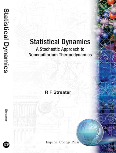 Beispielbild fr Statistical dynamics: a stochastic approach to nonequilibrium thermodynamics zum Verkauf von Lee Jones-Hubert