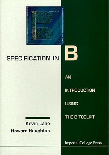 Stock image for Specification in B: An Introduction Using the B Toolkit for sale by HPB-Red