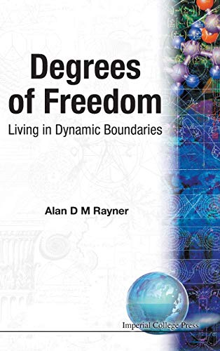 Beispielbild fr Degrees of Freedom : Living in Dynamic Boundaries zum Verkauf von Better World Books