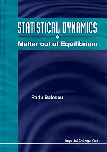9781860940453: Statistical Dynamics: Matter Out of Equilibrium