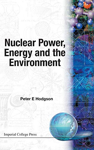 Beispielbild fr NUCLEAR POWER, ENERGY AND THE ENVIRONMENT. zum Verkauf von Burwood Books