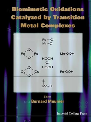 9781860940989: Biomimetic Oxidations Catalyzed By Transition Metal Complexes