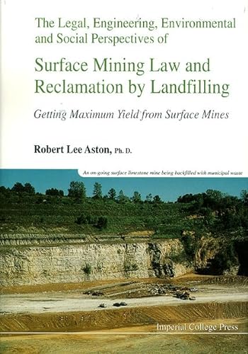 Stock image for Legal, Engineering, Environmental and Social Perspectives of Surface Mining Law and Reclamation by Landfilling: Getting Maximum Yield from Surface Mines for sale by Phatpocket Limited