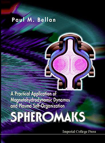 Stock image for Spheromaks: a practical application of magnetohydrodynamic dynamos and plasma self-organization for sale by HPB-Red
