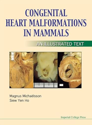 CONGENITAL HEART MALFORMATIONS IN MAMMALS (9781860941580) by Ho, Siew Yen