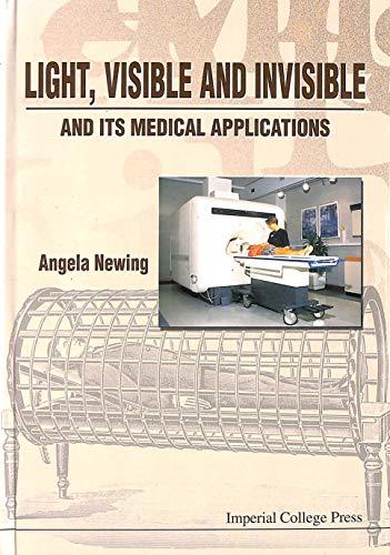 Light, Visible and Invisible, and Its Medical Applications