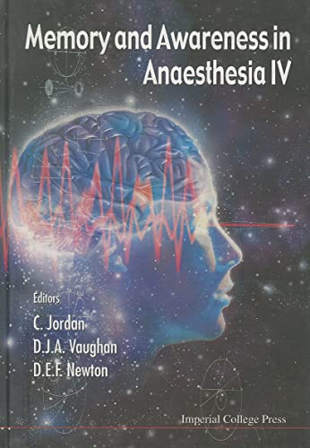 Stock image for Memory and Awareness in Anaesthesia IV: Proceedings of the Fourth International Symposium on Memory and Awareness in Anaesthesia for sale by HPB-Red