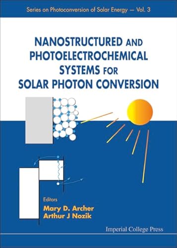 Stock image for Nanostructured and Photoelectrochemical Systems for Solar Photon Conversion, Vol. 3 for sale by suffolkbooks