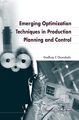9781860942662: Emerging Optimization Techniques in Production Planning and Control