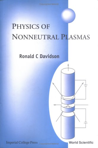 PHYSICS OF NONNEUTRAL PLASMAS (9781860943034) by Davidson, Ronald C