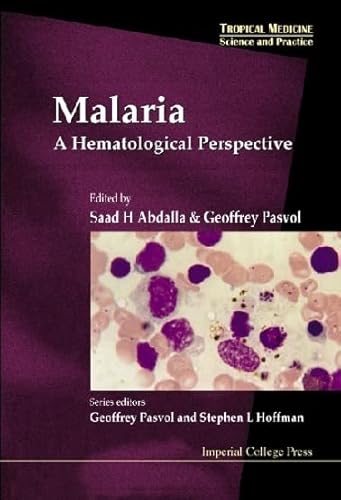 9781860943577: Malaria: A Hematological Perspective: A Hematological Perspective (Tropical Medicine: Science and Practice, Vol. 4)