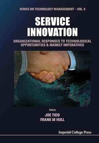 Stock image for Service Innovation: Organizational Responses to Technological Opportunities Market Imperatives (Series on Technology Management) for sale by suffolkbooks